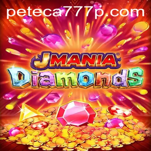 Exploring the Exciting World of JManiaDiamonds: Innovative Gameplay and Peteca777 Influence
